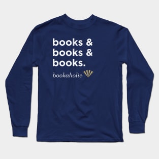 Bookaholic shirt Long Sleeve T-Shirt